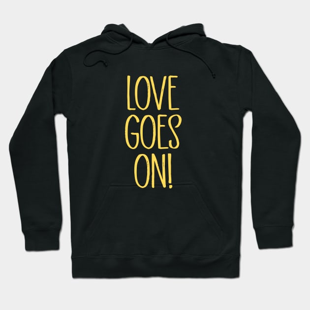 Love Goes On, mustard Hoodie by Perezzzoso